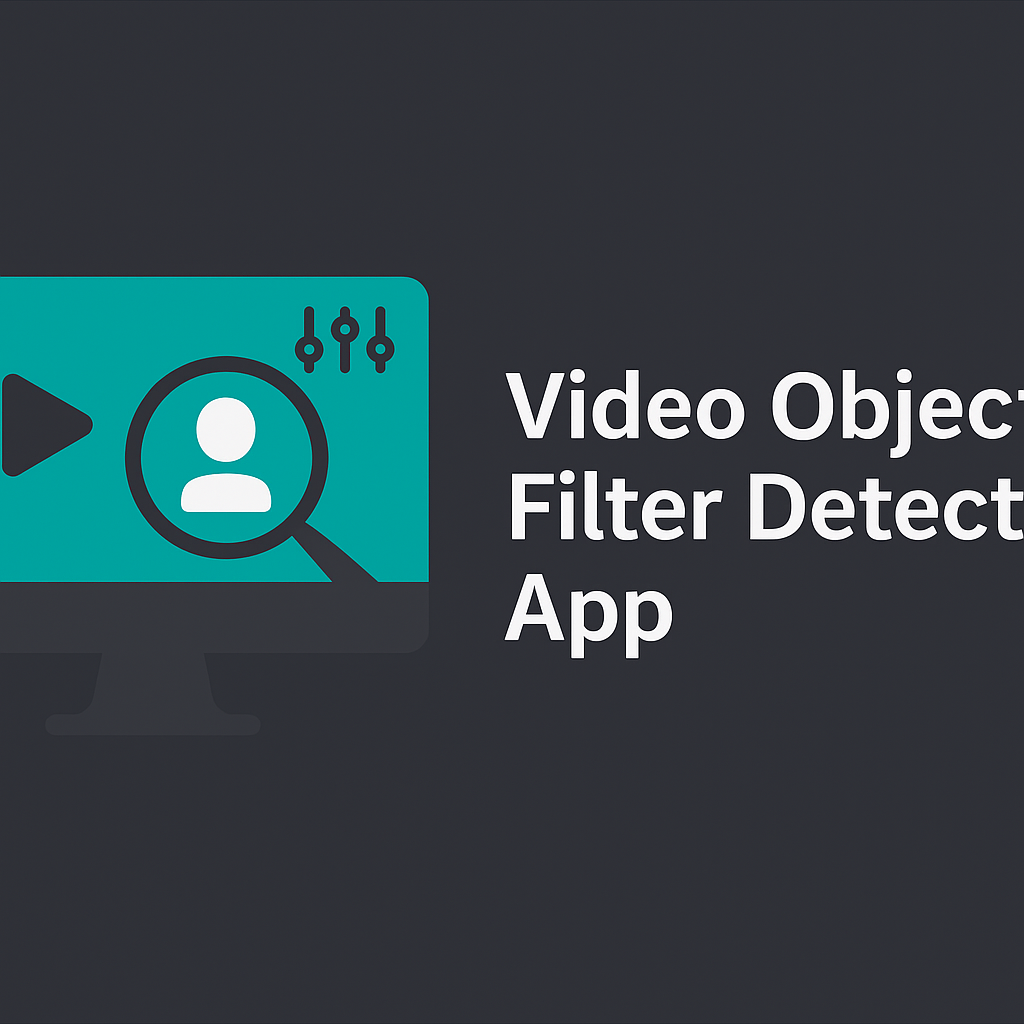 Video Object Filter Detection App